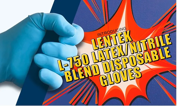Introducing LENTEK L-750 Latex/Nitrile Blend Disposable Gloves