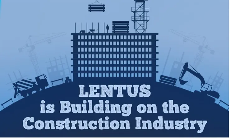 Lentus is Building on the Construction Industry