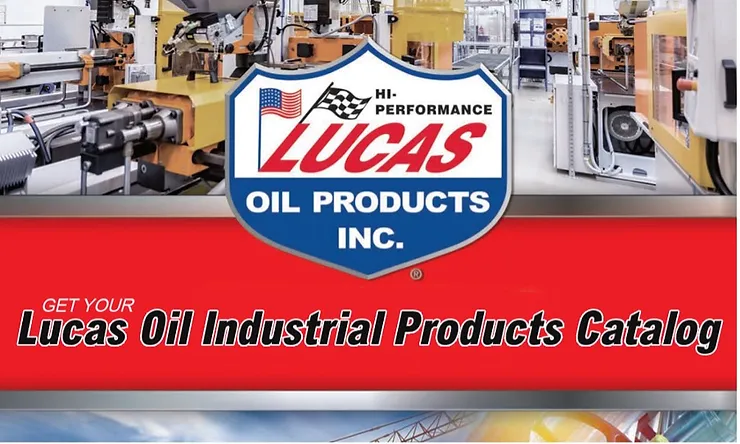Get your Lucas Oil Industrial Products Catalog