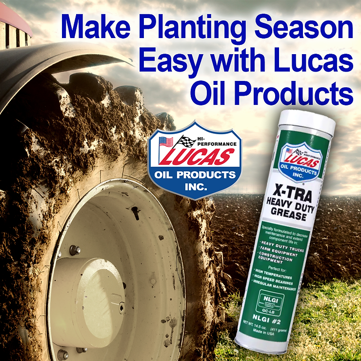 Make Planting Season Easy with Lucas Oil Products