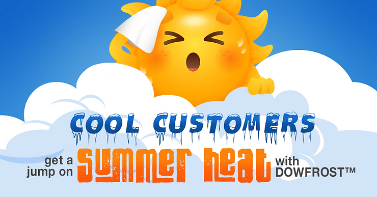 Cool Customers Get a Jump on the Summer Heat with DOWFROST