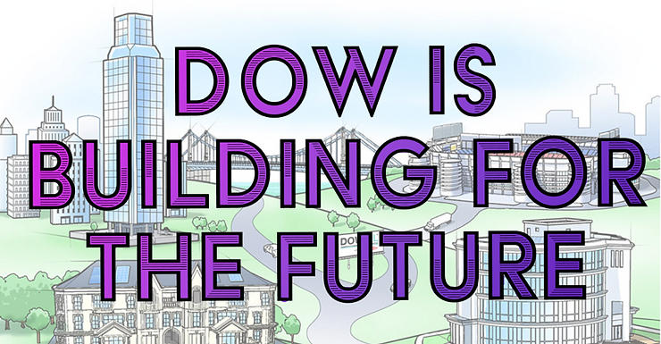 Dow Is Building for the Future