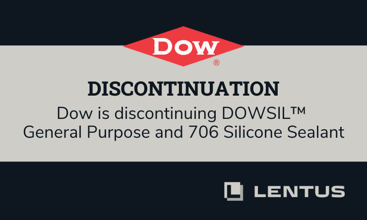 Discontinuation of DOWSIL General Purpose and 706 Silicone Sealant