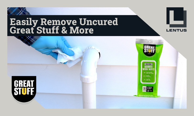 Easily Clean Up Uncured GREAT STUFF