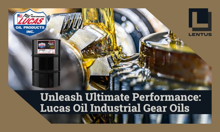 Lucas Industrial Gear Oils: Unleash Ultimate Performance