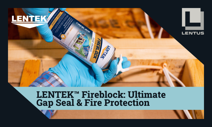 Seal and Protection with LENTEK Fireblock