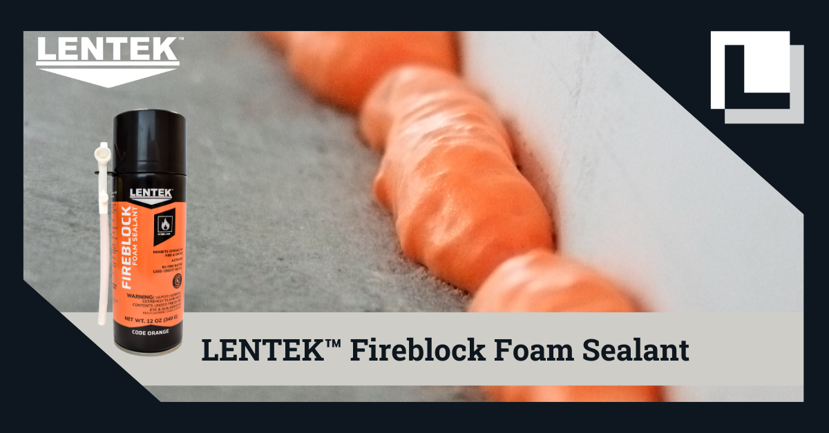 LENTEK™ Fireblock Foam Sealant