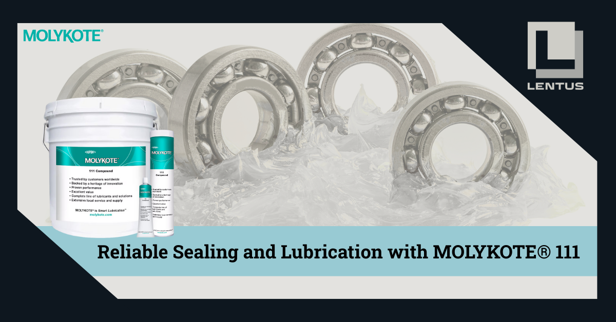 Reliable Sealing and Lubrication with MOLYKOTE® 111 Compound