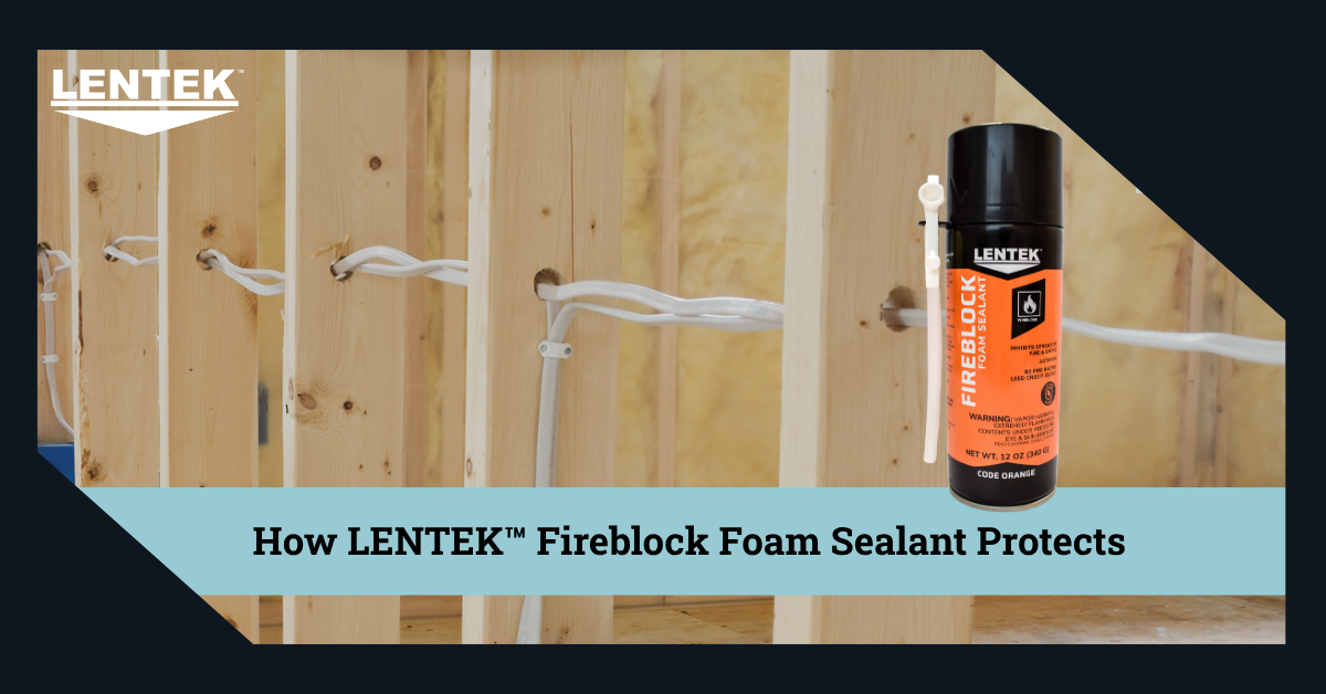 LENTEK™ Fireblock Foam Sealant