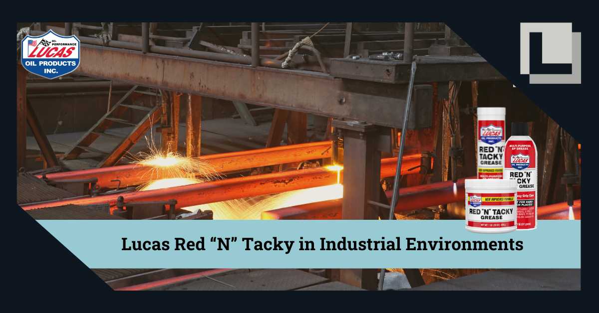 Industrial Applications for Lucas Red “N” Tacky