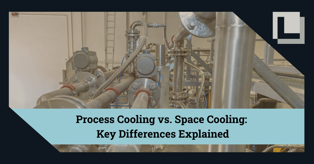 Process Cooling vs. Space Cooling: Understanding the Difference in Hydronic Systems