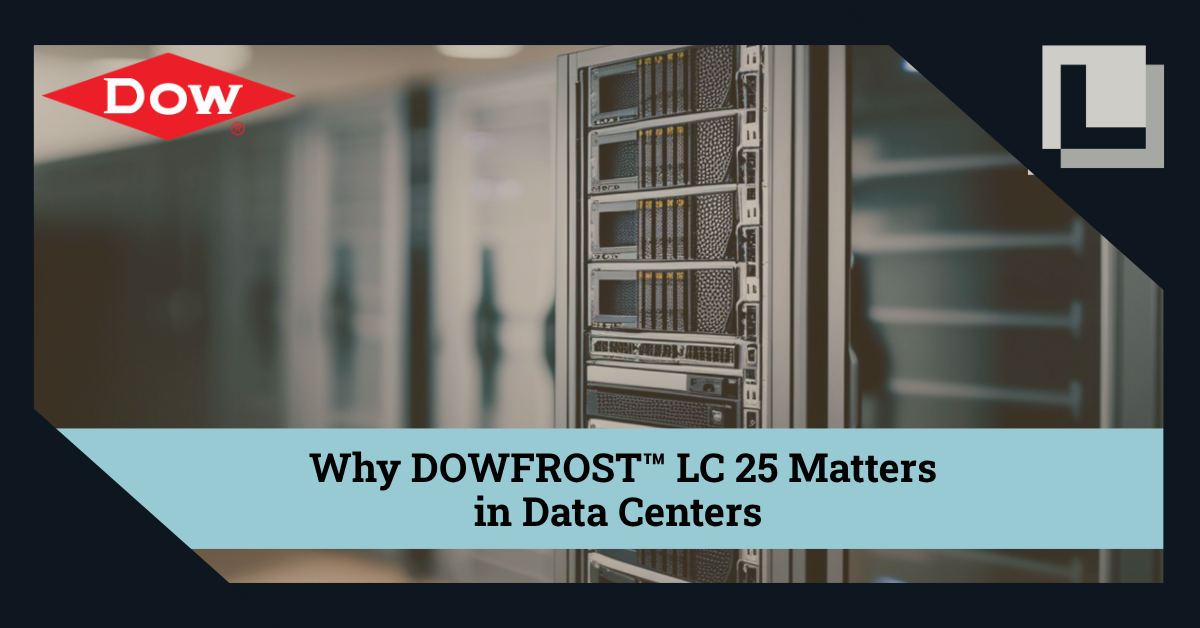 DOWFROST™ LC 25 for High-Performance Data Center Cooling