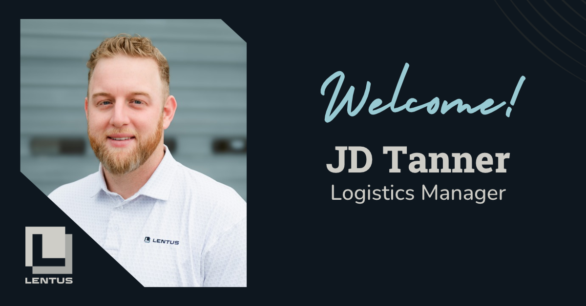 Lentus Welcomes JD Tanner as Logistics Manager